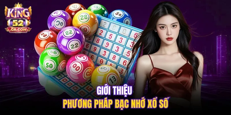 Giới thiệu phương pháp bạc nhớ xổ số