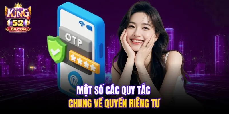 Một số các quy tắc chung về quyền riêng tư